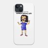 Living Life The Coach Steve Way Phone Case Official Big Mouth Merch