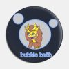 Bubble Bath Pin Official Big Mouth Merch