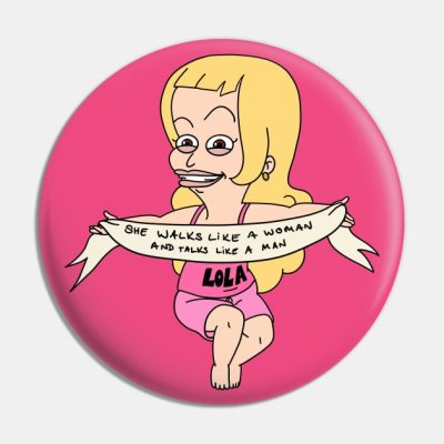 Her Name Is Lola Pin Official Big Mouth Merch