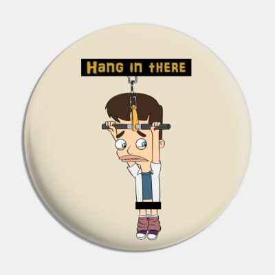 Hang In There Pin Official Big Mouth Merch