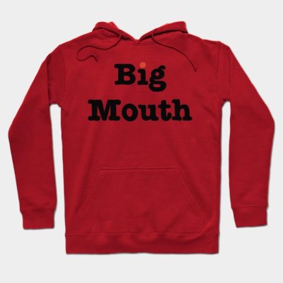 Big Mouth Good Idea Hoodie